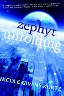 Zephyr Unfolding by Nicole Givens Kurtz 2007, Paperback