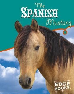 The Spanish Mustang by Amanda Parise Peterson 2005, Hardcover