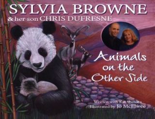 Animals on the Other Side by Chris Dufresne and Sylvia Browne 2005 