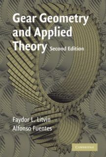 Gear Geometry and Applied Theory by Alfonso Fuentes and Faydor L 