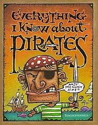 Everything I Know About Pirates by Tom Lichtenheld 2000, Hardcover 