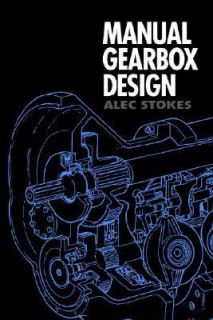 Manual Gearbox Design by Alec Stokes 1992, Hardcover