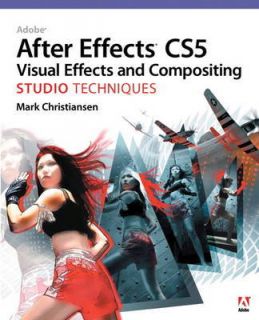 Adobe After Effects CS5 Visual Effects and Compositing Studio 