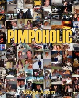 Pimpoholic by Lance Adam 2006, Paperback