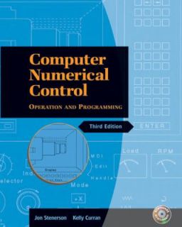 Computer Numerical Control Operation and Programming by Kelly Curran 