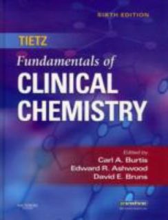 Tietz Fundamentals of Clinical Chemistry by Edward R. Ashwood, Carl A 