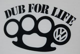 DUB FOR LIFE knuckle duster vw car decal sticker golf polo bora camper 
