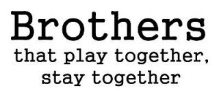 brothers play together stay together car decal wall decor decal kid 