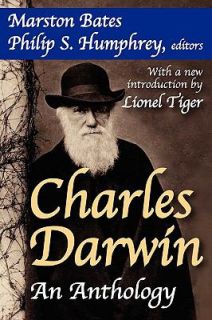 Charles Darwin An Anthology by Marston Bates and Charles Darwin 2009 