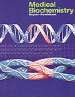 Medical Biochemistry by Marek H. Dominiczak and John Baynes 1999 
