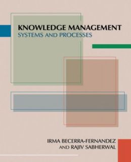 Knowledge Management Systems and Processes by Irma Becerra Fernandez 