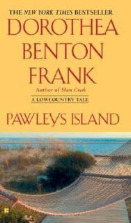 Pawleys Island by Dorothea Benton Frank 2006, Paperback