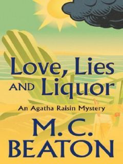 Love, Lies and Liquor Bk. 17 by M. C. Beaton 2007, Hardcover, Revised 