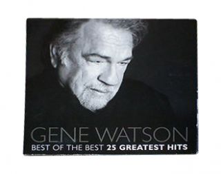 Best of the Best 25 Greatest Hits Digipak by Gene Watson CD, Feb 2012 