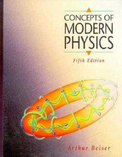 Concepts of Modern Physics by Arthur Bei