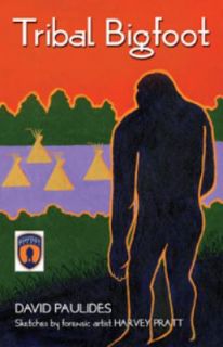 Tribal Bigfoot by David Paulides 2009, Paperback