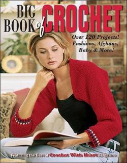 Big Book of Crochet by Leisure Arts 2005, Hardcover