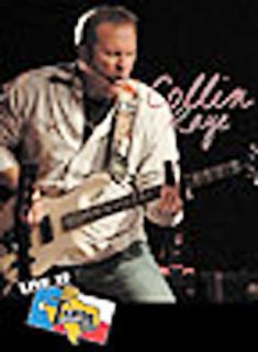 Collin Raye   Live at Billy Bobs DVD, 2004