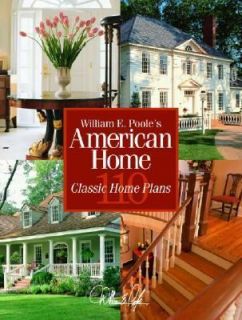 William E Pooles American Home 110 Classic Home Plans by William E 