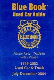 Kelley Blue Book Used Car Guide Consumer Edtion, July December 2004 