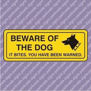 200x75mm Beware of the Dog It Bites You Have Been Warned Door Sign 