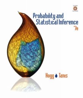Probability and Statistical Inference by Robert V. Hogg and Elliot A 