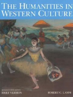 Humanities in Western Culture by Robert C. Lamm and Judith Stanford 