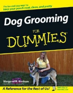 Dog Grooming for Dummies by Margaret H. Bonham 2006, Paperback