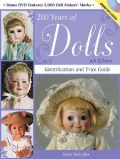 200 Years of Dolls Identification and Price Guide (200 Years of Dolls 