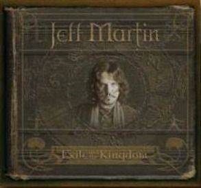 JEFF MARTIN Exile And The Kingdom CD NEW