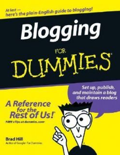 Blogging for Dummies by Brad Hill 2006, Paperback