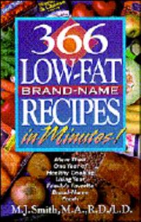 366 Low Fat Brand Name Recipes in Minutes by M. J. Smith 1994 