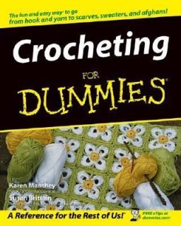 Crocheting for Dummies by Karen Manthey and Susan Brittain 2004 