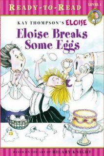 Eloise Breaks Some Eggs (Ready to Read. Level 1), Kay Thompson, Hilary 