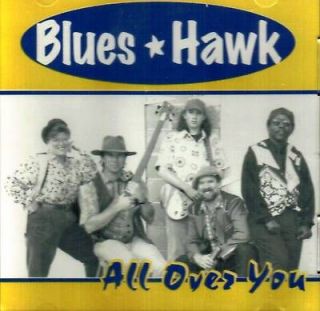 All Over You   Blues Hawk (CD, 1996) Blues OOP NEW