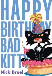 Happy Birthday, Bad Kitty by Nick Bruel 2009, Hardcover