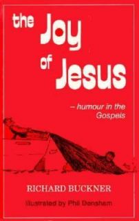 Joy of Jesus by Richard Buckner 1994, Paperback