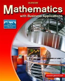 Mathematics with Business Applications by Glencoe McGraw Hill Staff 