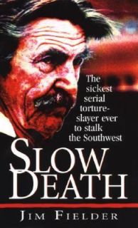 Slow Death by James C. Fielder and James Fielder 2003, Paperback 