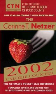The Corinne T. Netzer 2002 Calorie Counter by Corinne T. Netzer 2001 