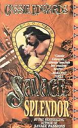 Savage Splendor by Cassie Edwards 1999, Paperback, Reprint