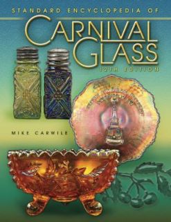 Standard Encyclopedia of Carnival Glass 12th Edition by Mike Carwile 