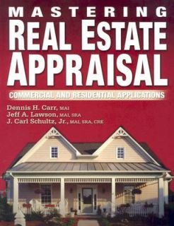 Mastering Real Estate Appraisal by J. Schultz, Dennis H. Carr, Jeff 