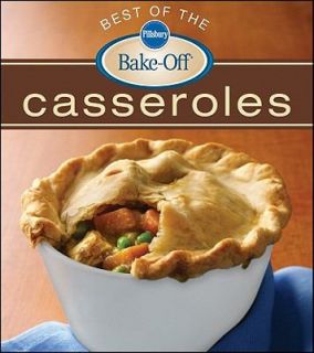 The Best of the Bake Off Casseroles by Pillsbury Editors 2010 