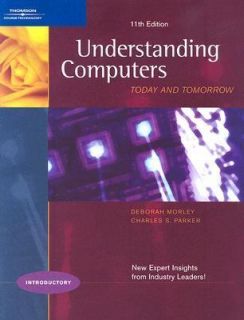 Understanding Computers Today and Tomorrow   Introductory by Charles S 