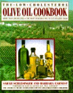 The Low Cholesterol Olive Oil Cookbook More Than 200 Recipes The Most 