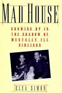   Shadows of Mentally Ill Siblings by Clea Simon 1997, Hardcover