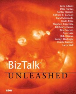 BizTalk Unleashed by Susie Adams, Clifford R. Cannon, Akhtrar Hossain 