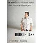 Double Take A Memoir by Kevin Michael Connolly 2010, Paperback