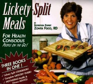 Lickety Split Meals for Health Conscious People on the Go by Zonya 